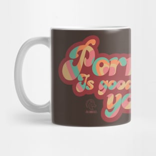 Porn Is Good For You Mug